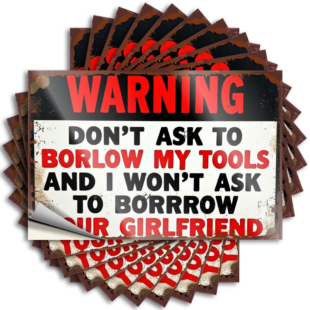 Small, Stickers Bumper Warning: Don't Ask to Borlow My Tools | Dry Room Decore(12X18CM)