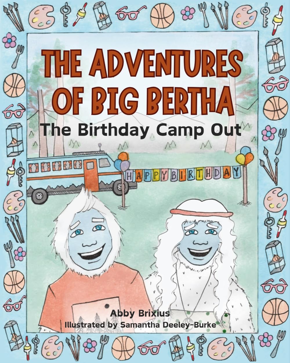 The Adventures of Big Bertha: The Birthday Camp Out