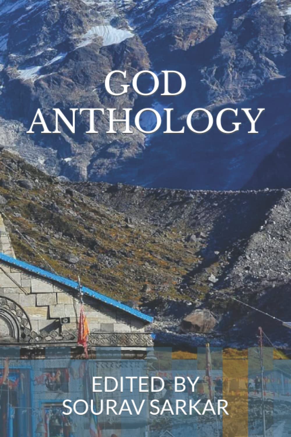 GOD ANTHOLOGY: EDITED BY SOURAV SARKAR