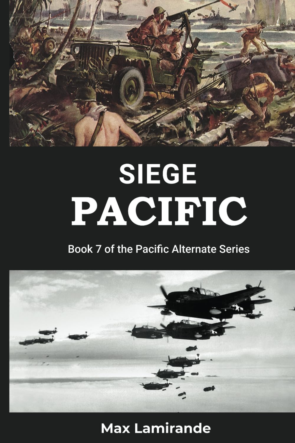 Siege Pacific: Book 7 of the Pacific Alternate Series