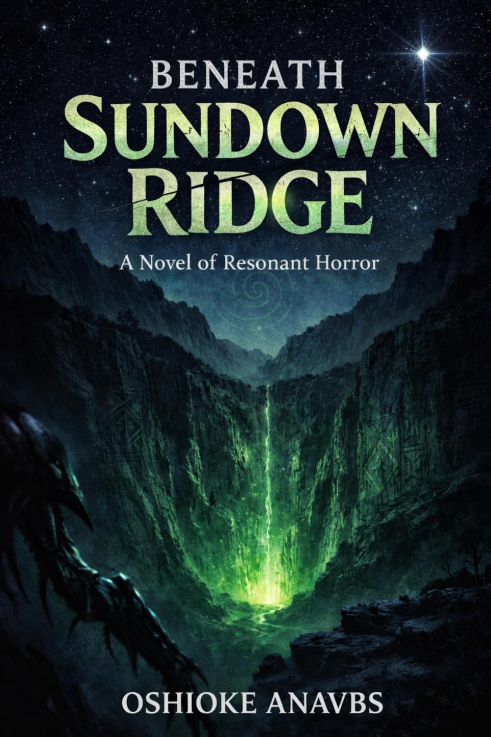 BENEATH SUNDOWN RIDGE: A Novel of Resonant Horror