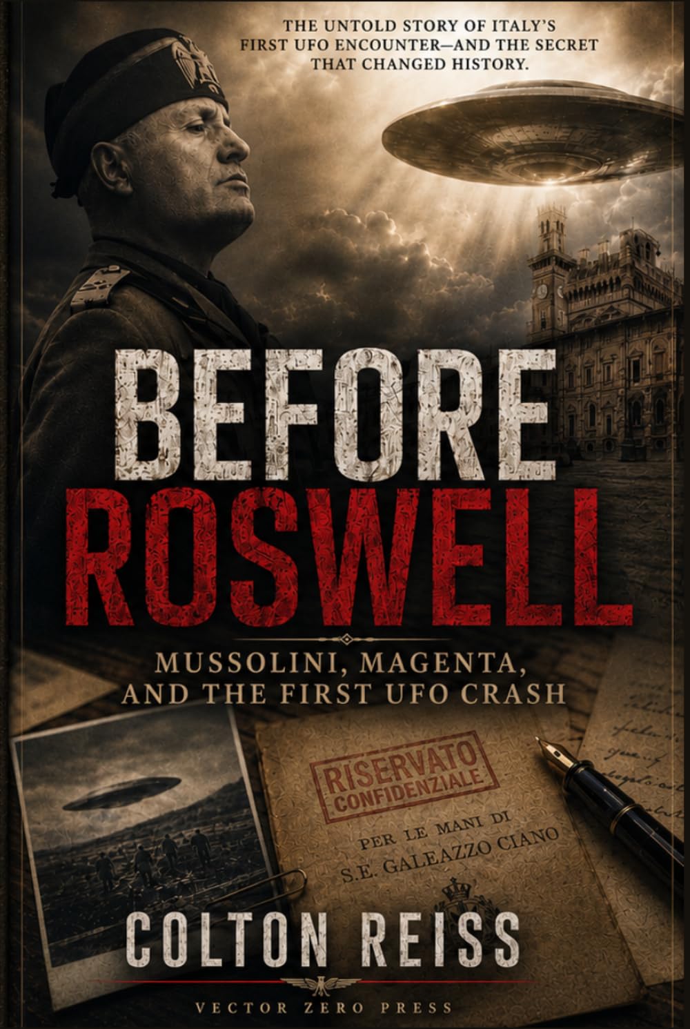 Before Roswell: Mussolini, Magenta, and the First UFO Crash