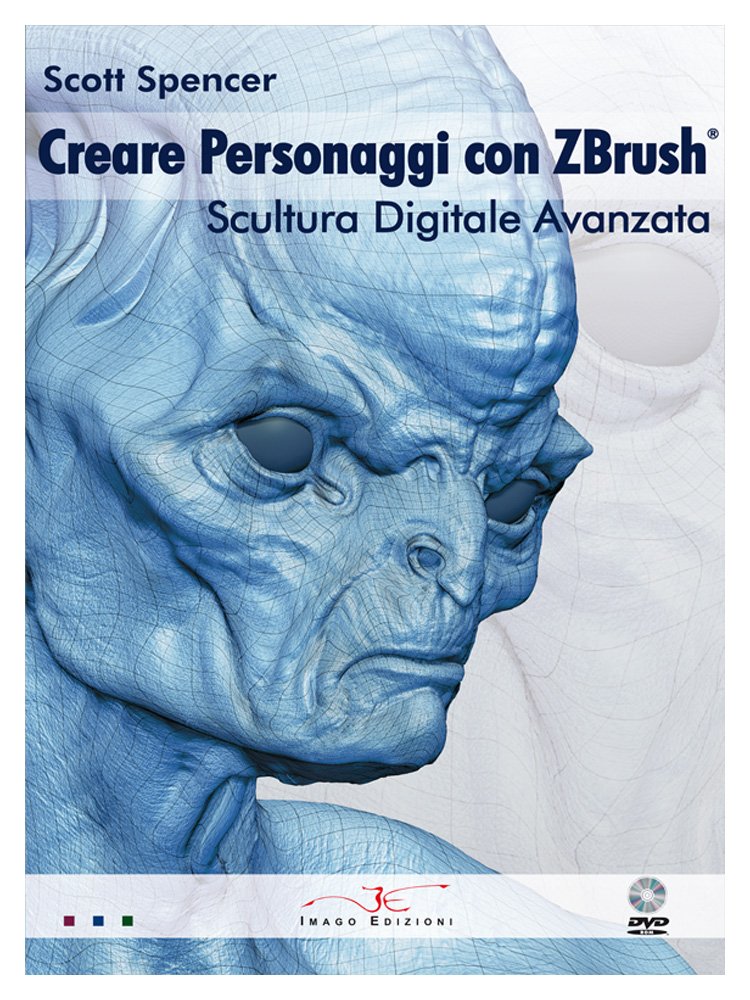 Creare Personaggi Con Zbrush, Scultura Digitale Avanzata. Con DVD 
