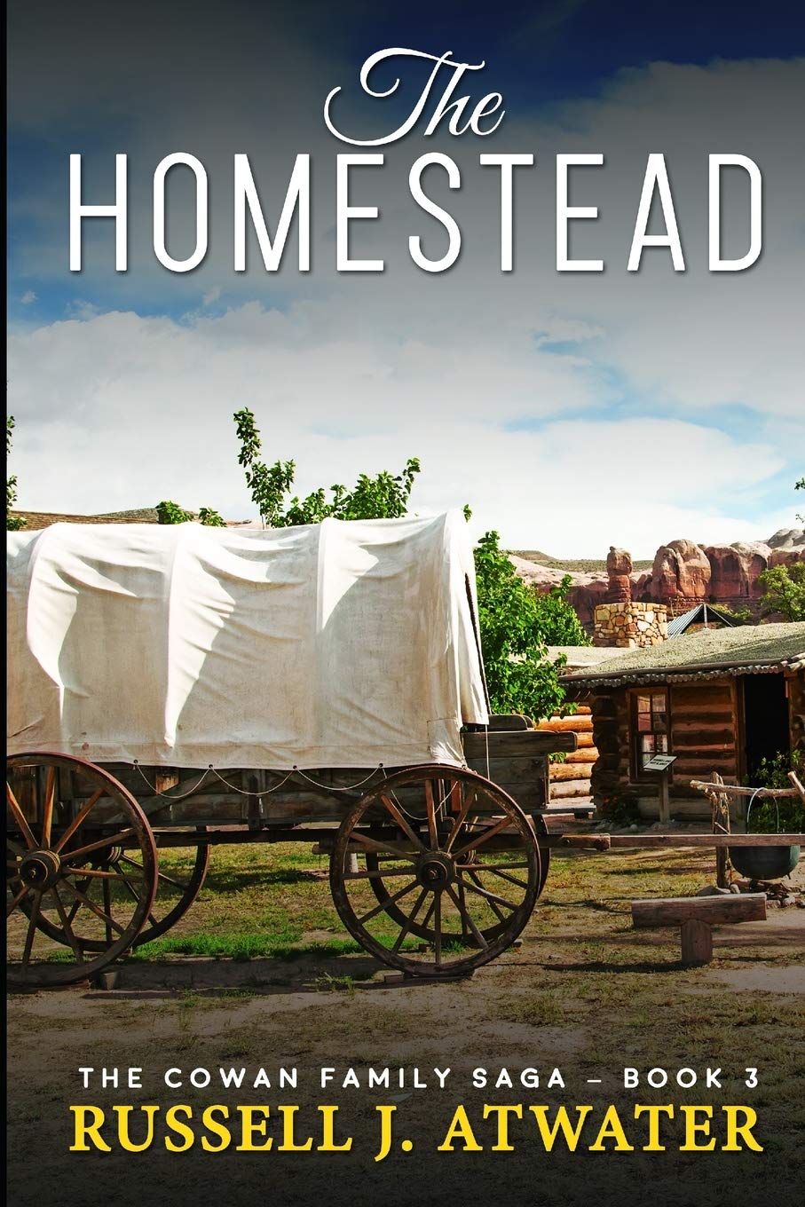 The Homestead: (The Cowan Family Saga - Book 3)