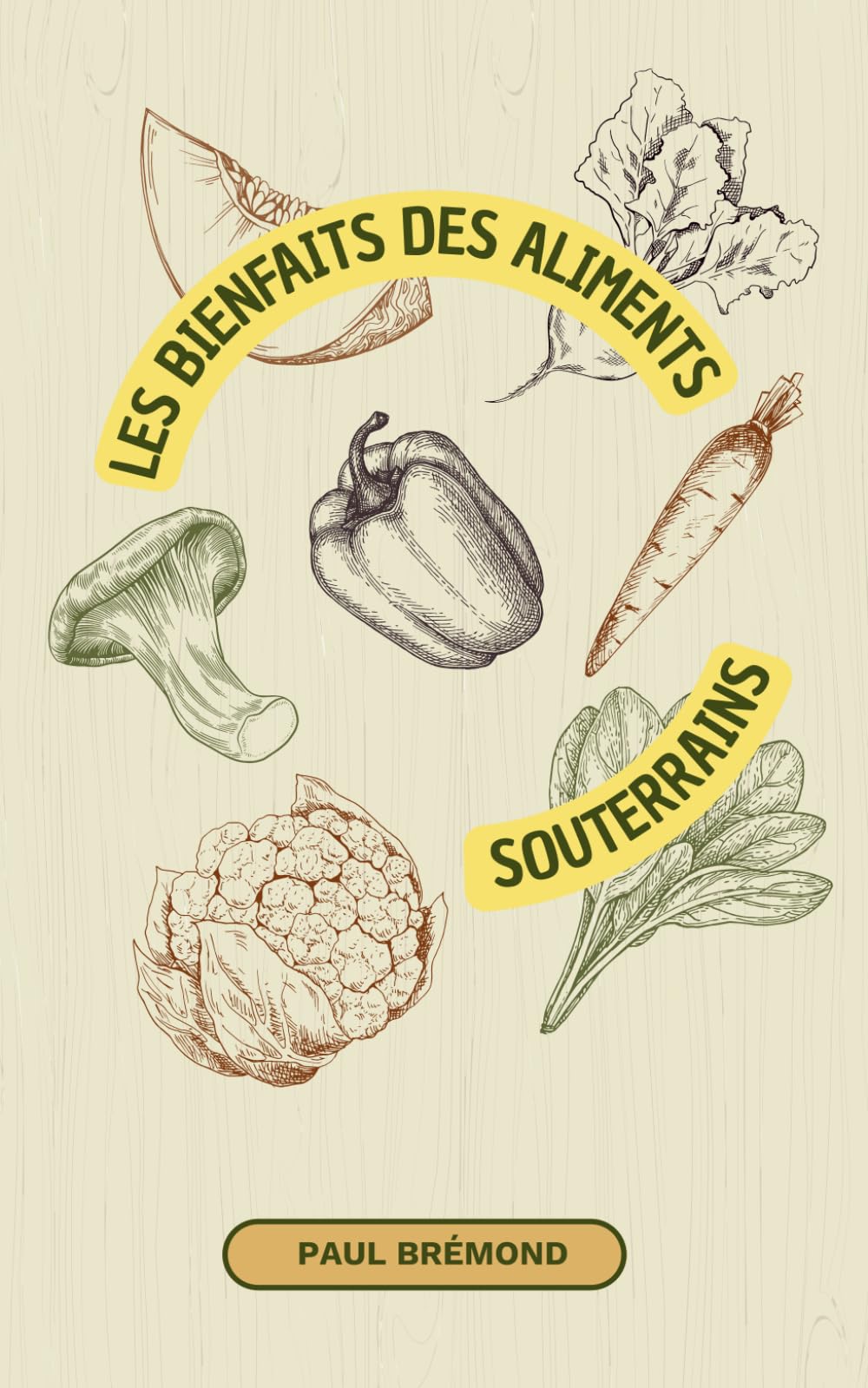 Les bienfaits des aliments souterrains