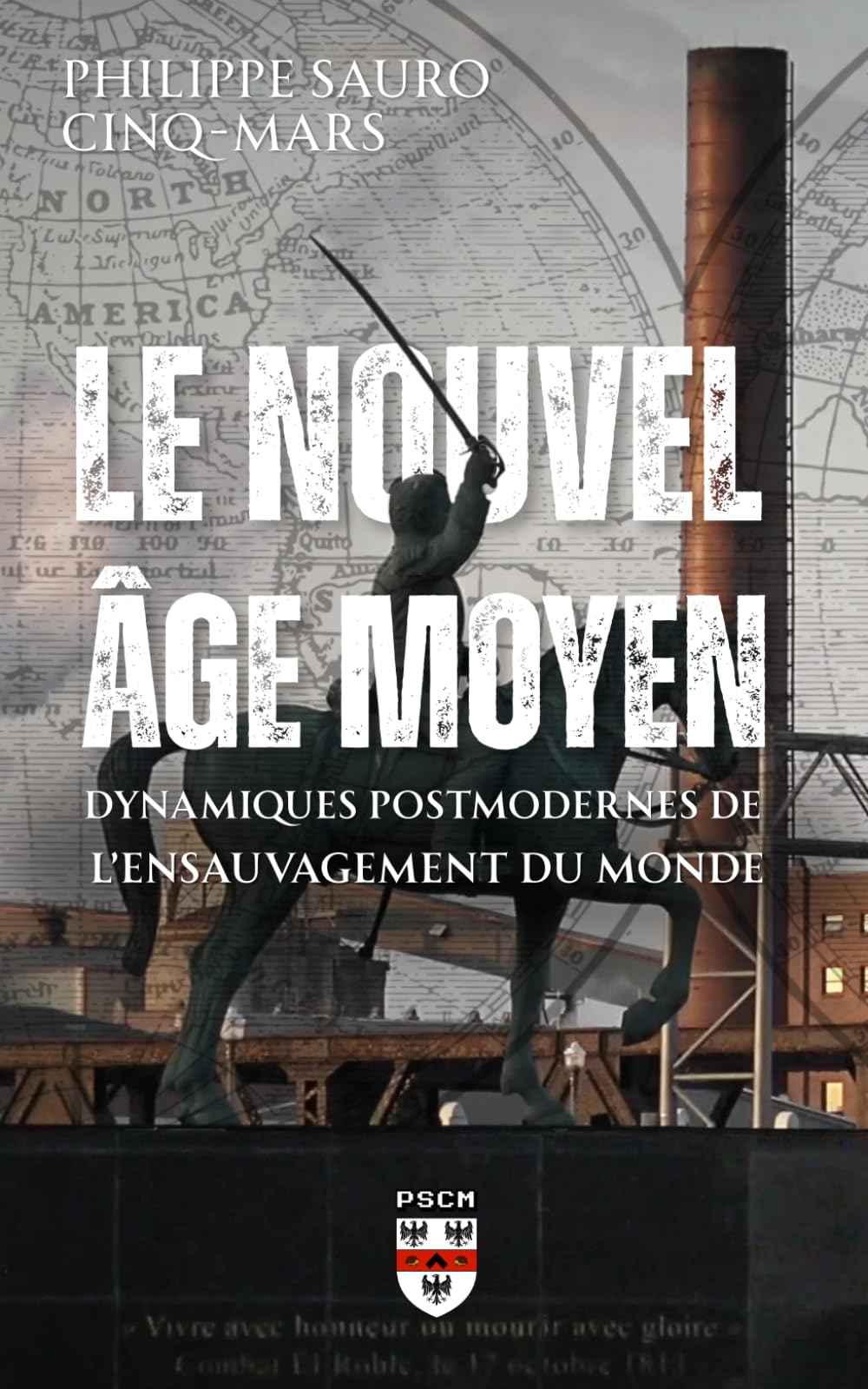 Le Nouvel Âge Moyen: Dynamiques postmodernes de l'ensauvagement du monde