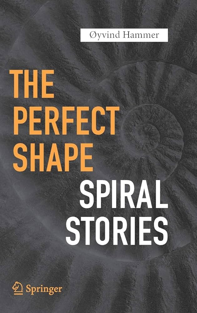 The Perfect Shape: Spiral Stories: Hammer, Øyvind: 9783319473727