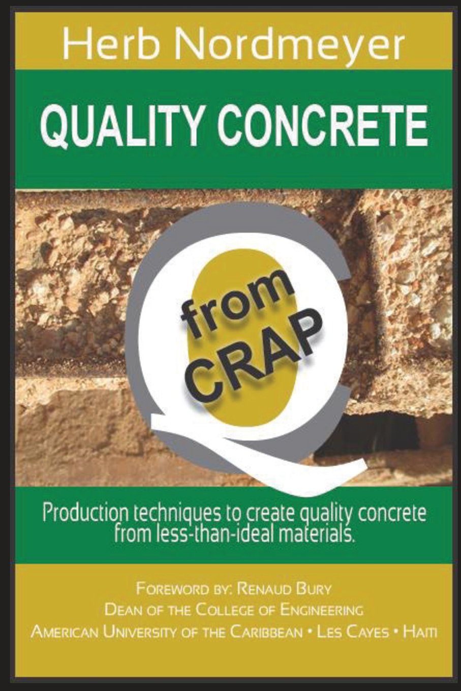 Quality Concrete from Crap Production techniques to produce quality