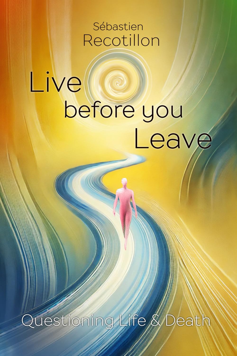 Live before you leave: Questioning life and death