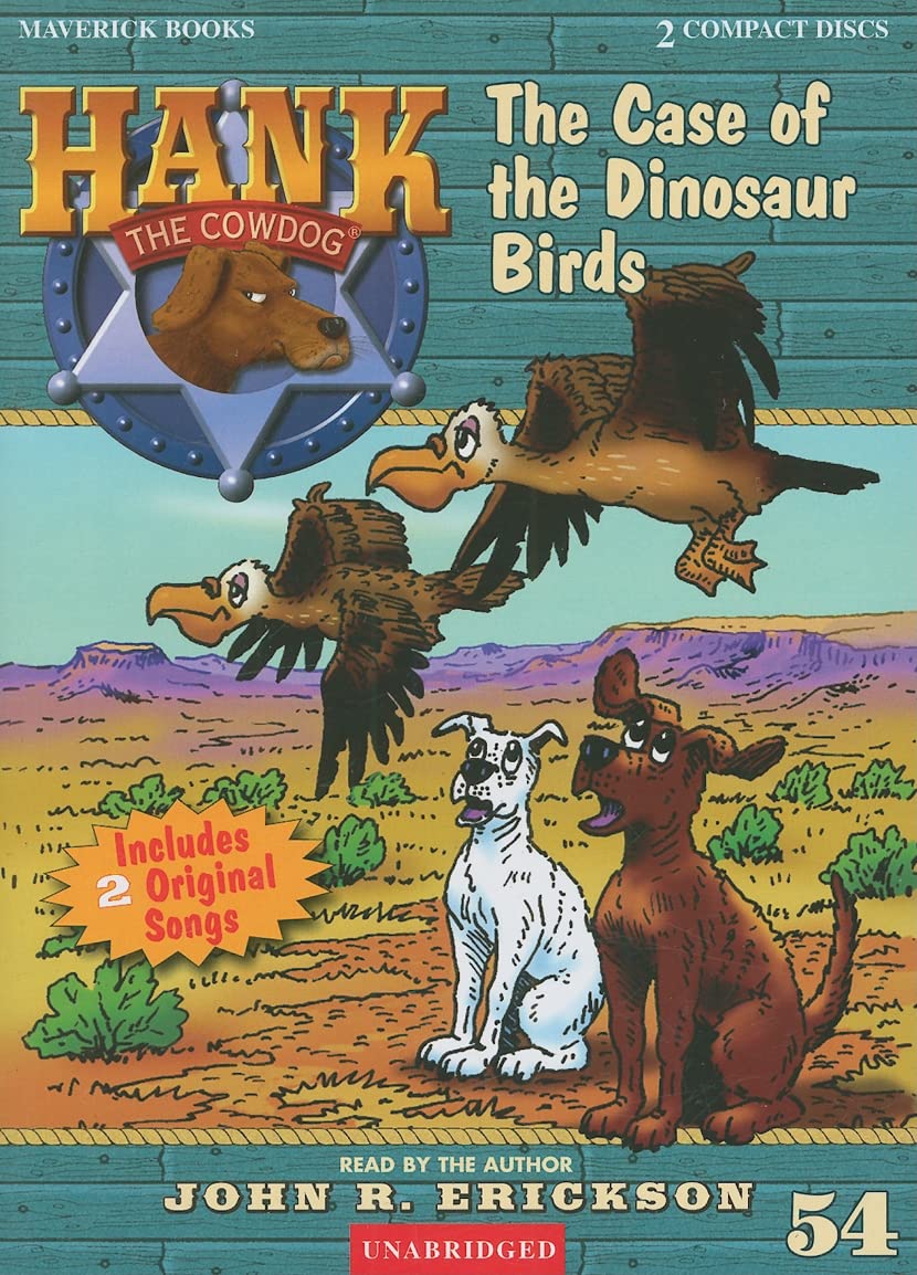 The Case of the Dinosaur Birds (Hank the Cowdog (Audio))