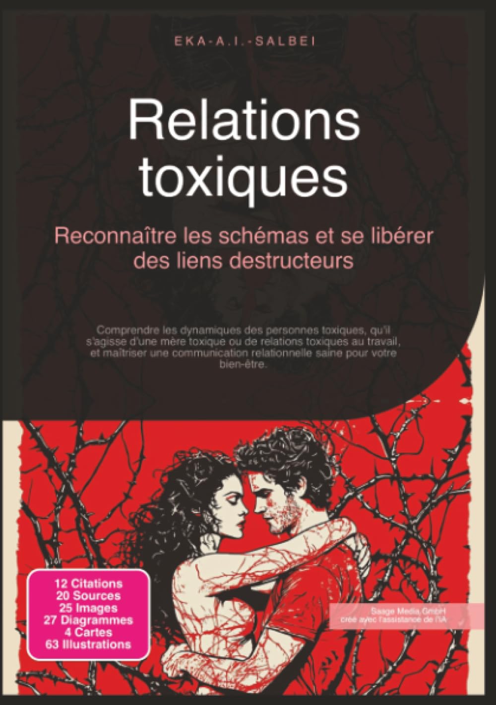 Relations toxiques: Reconnaître les schémas et se libérer des liens destructeurs
