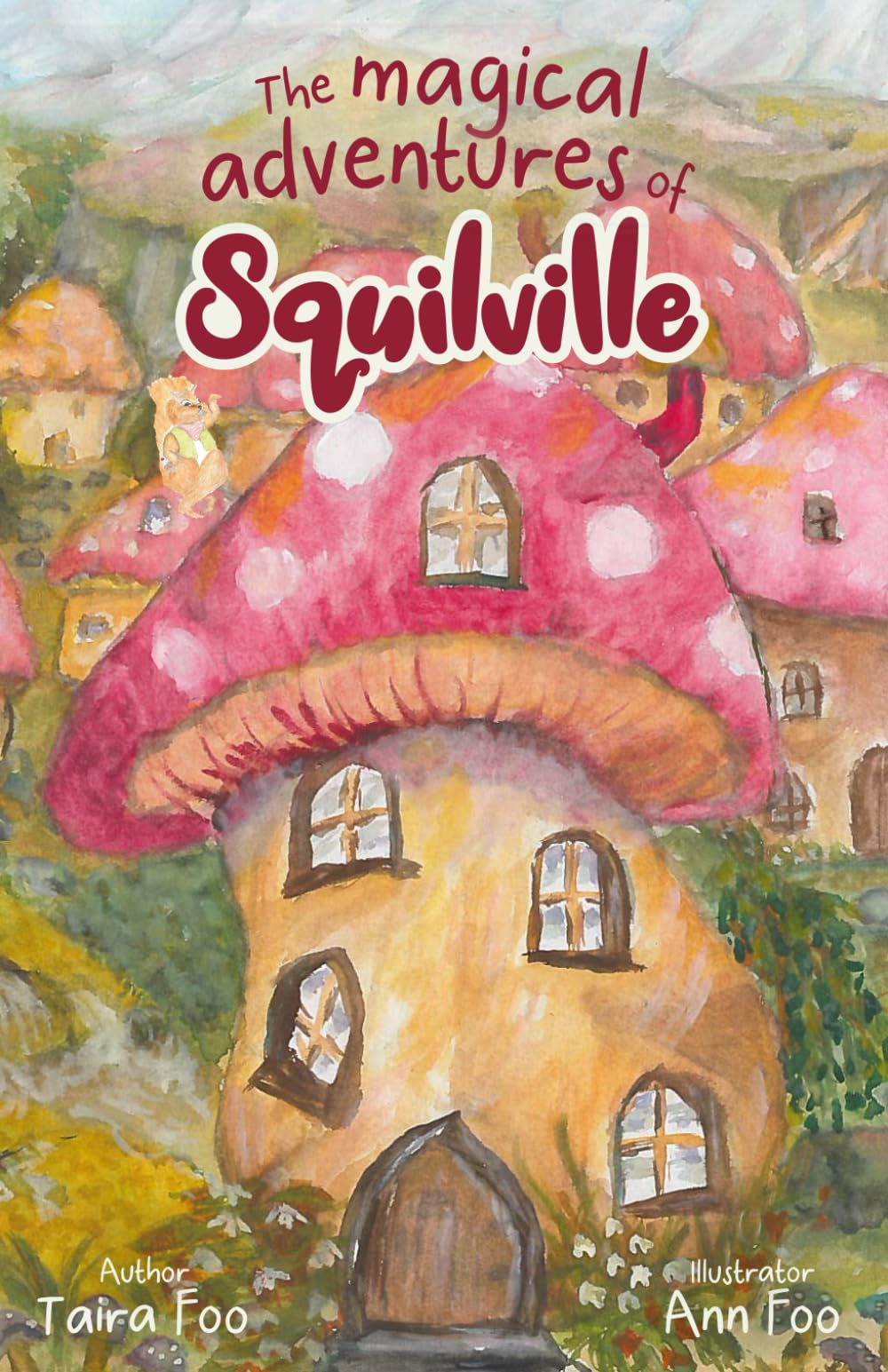 Welcome To Squilville: The Magical Adventures of Squilville
