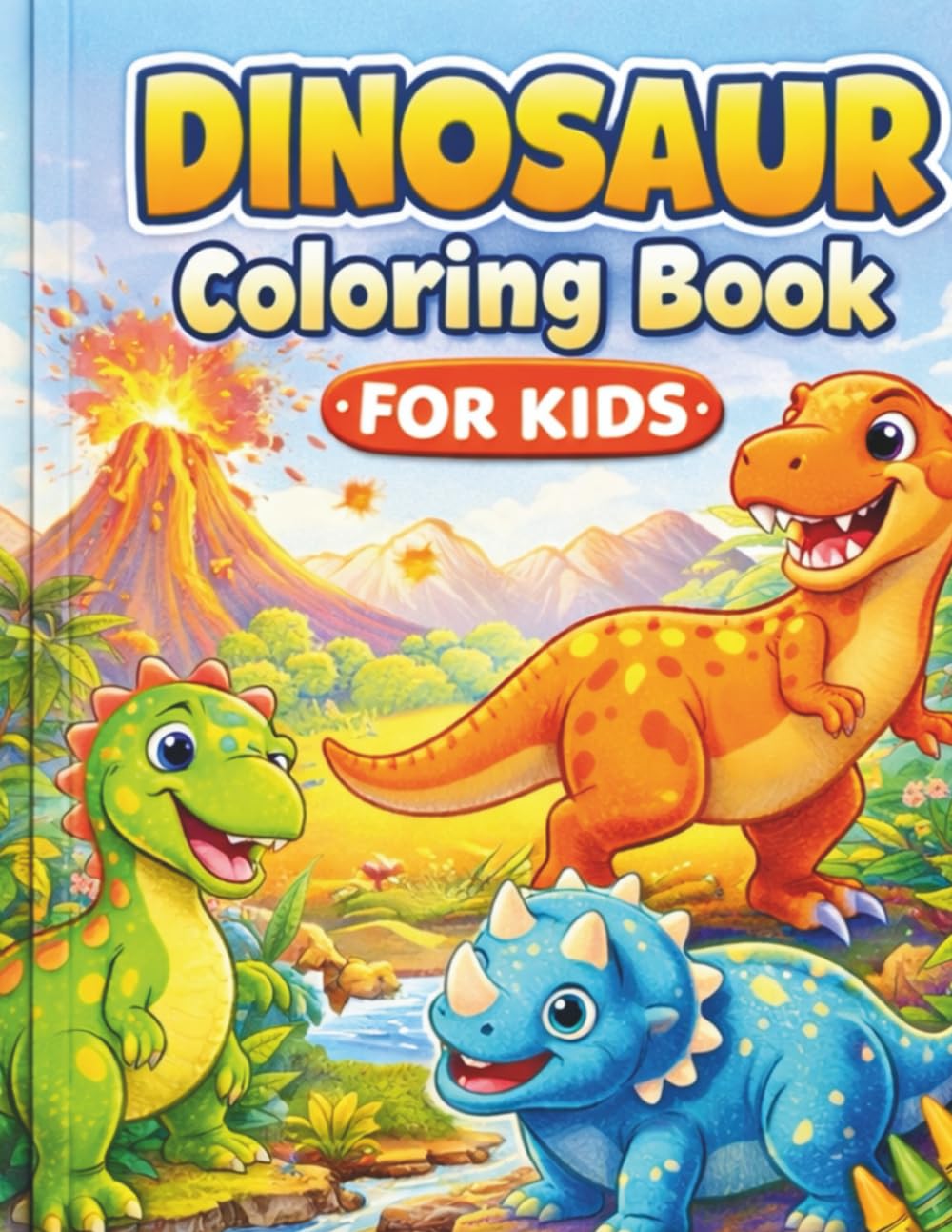 Dinosaur Coloring Book For Kids: Color Play and Explore a World of Friendly Dinosaurs