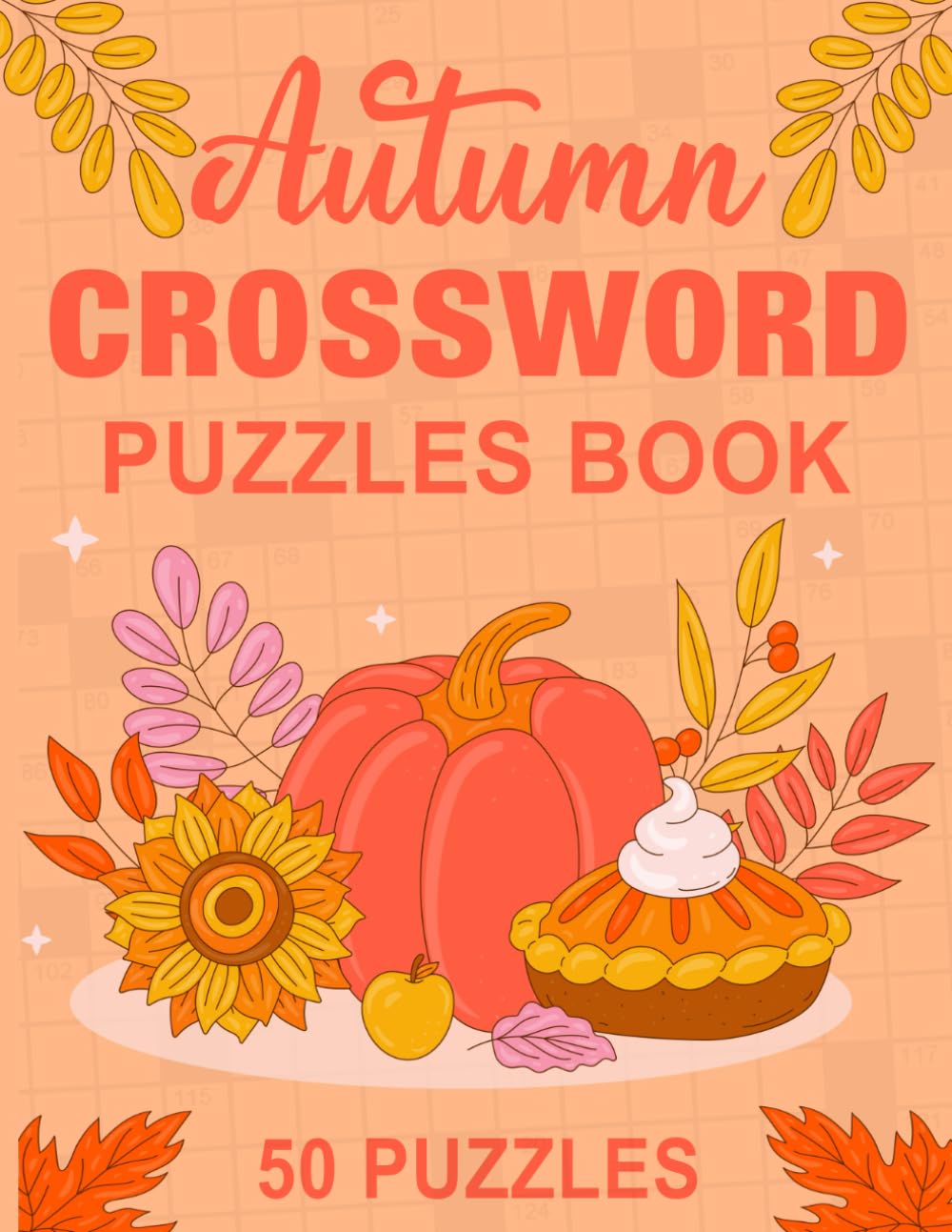 Autumn Crossword Puzzles Book: Fun And Charming Seasonal Riddles For Adults, Seniors & Teens