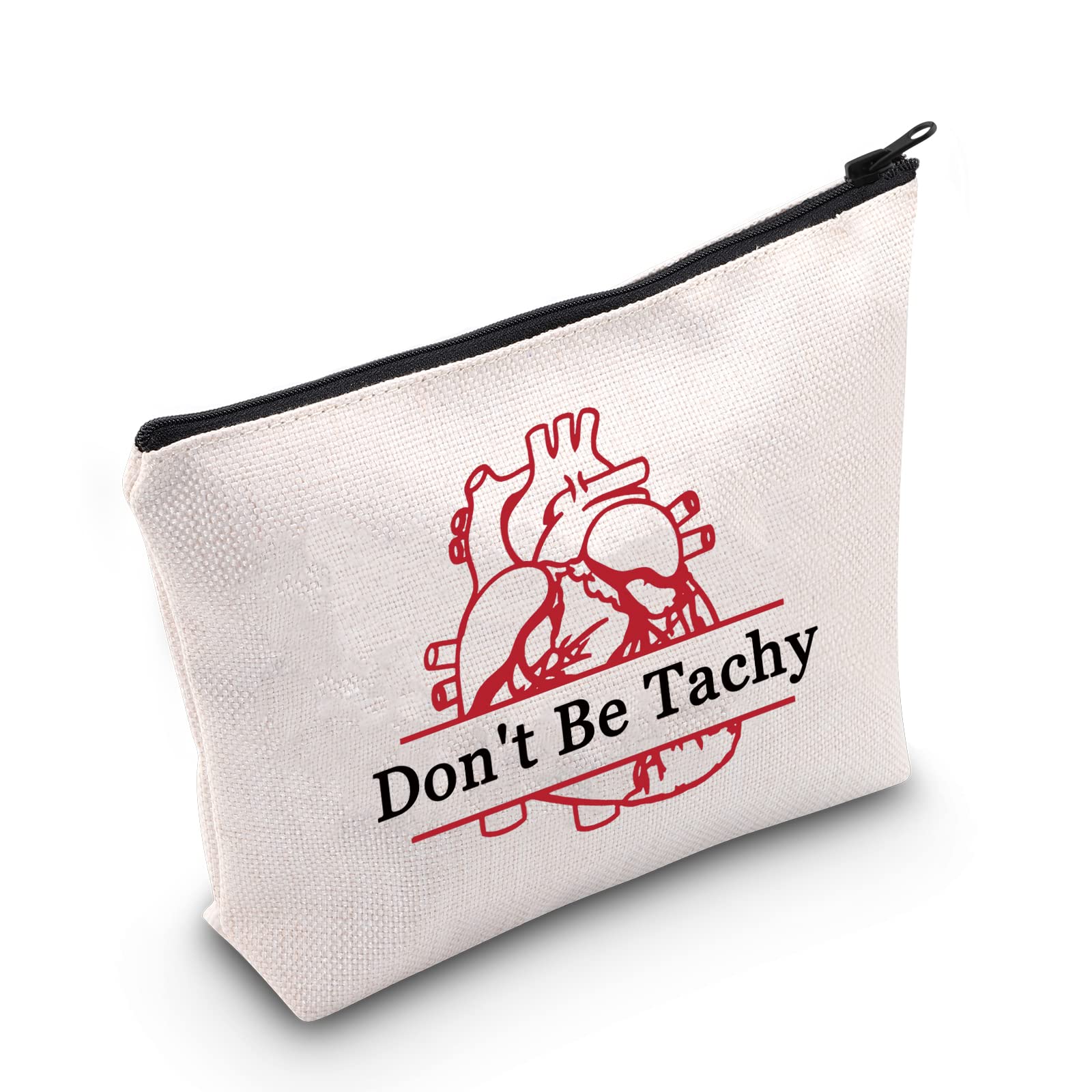 MNIGIU Funny Cardiology Doctor Nurse Gift Don't Be Tachy Cosmetic Bag Medical Nurse Graduation Gift Tachycardia Nurse Bag