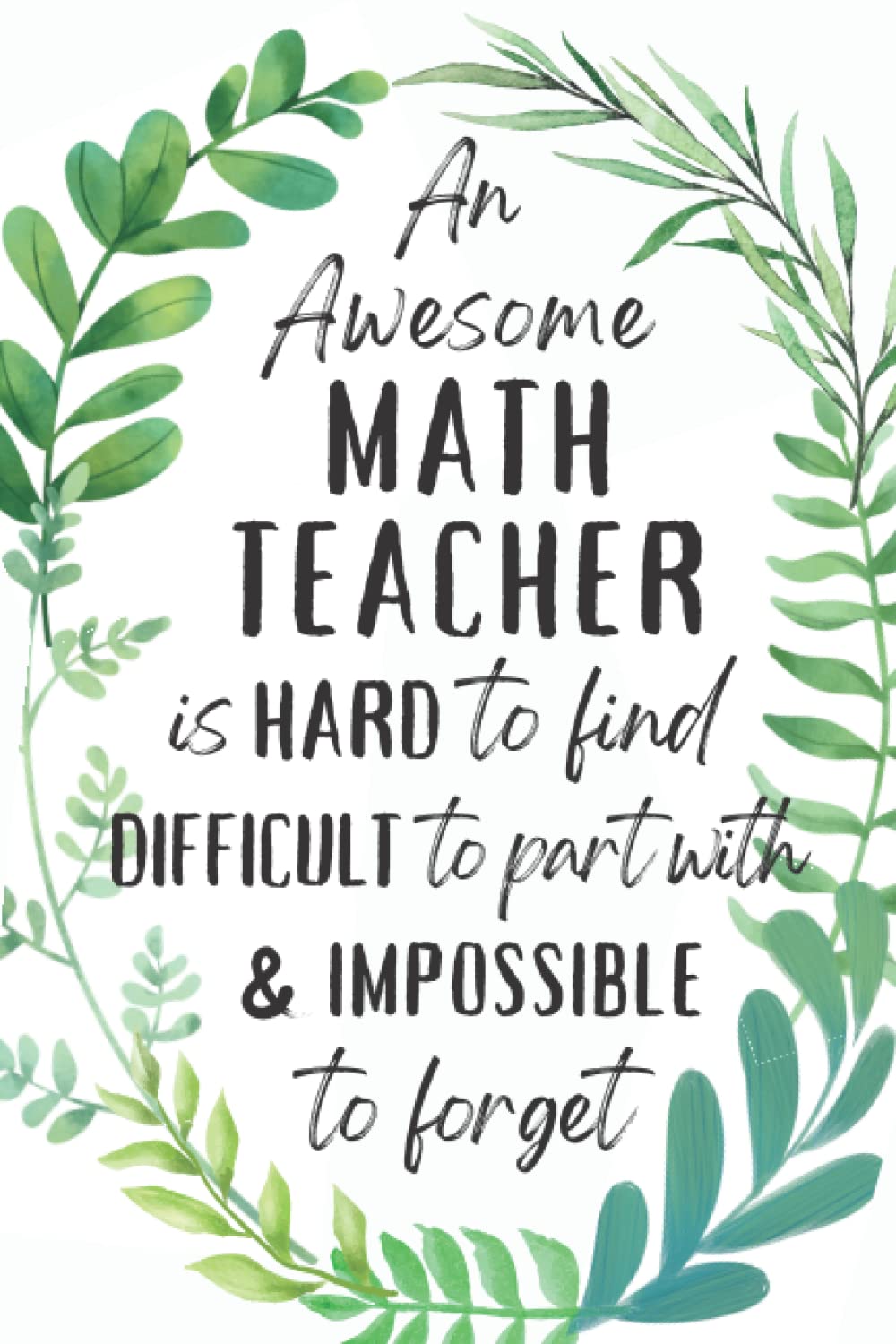 Math Teacher Gifts: An Appreciation and Thank You Gift, Blank Notebook Journal for Math Teacher to Write in