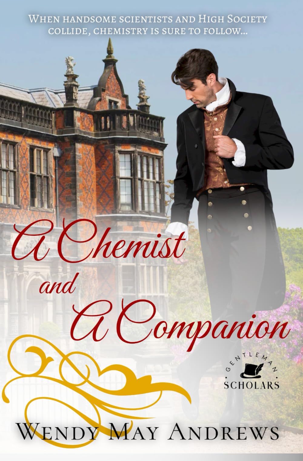 A Chemist and A Companion: A Wholesome Regency Romance (Gentleman Scholars)
