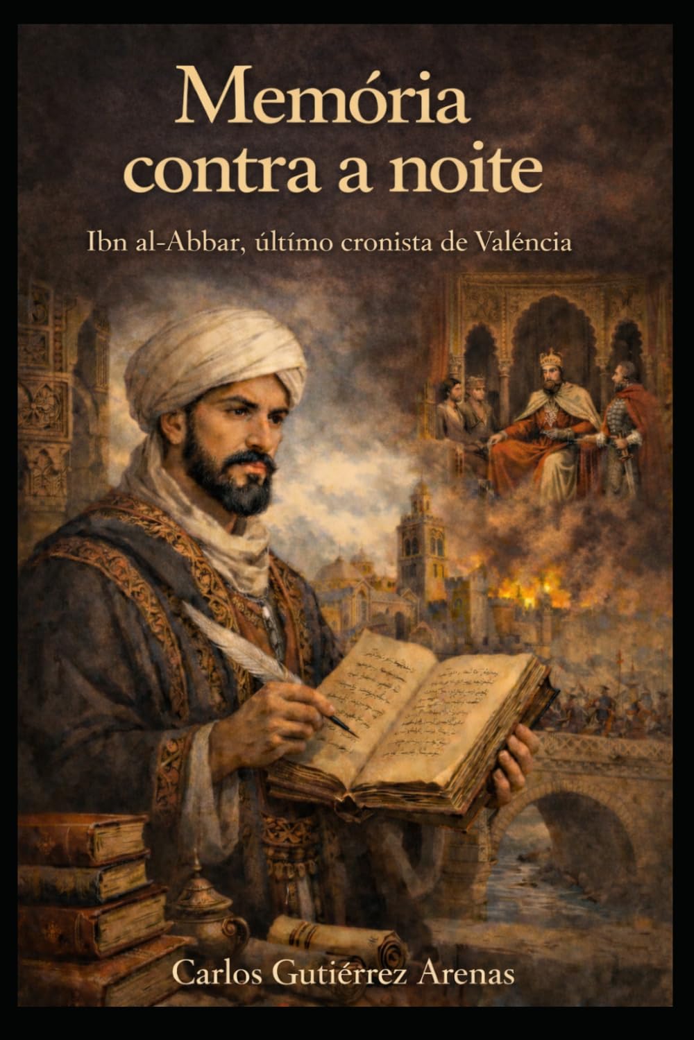 Memória contra a noite: Ibn al-Abbar: O último cronista de Valência