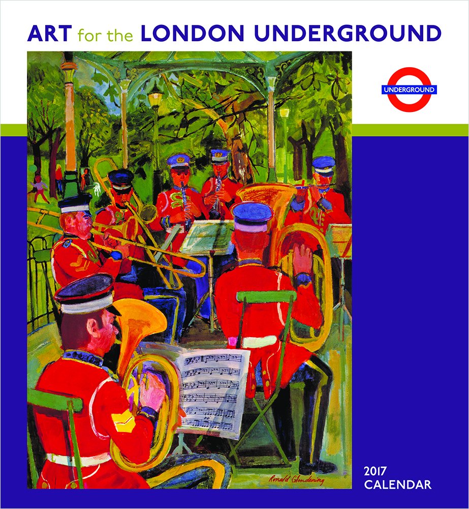 Art for the London Underground 2017 Wall Calendar London Transport