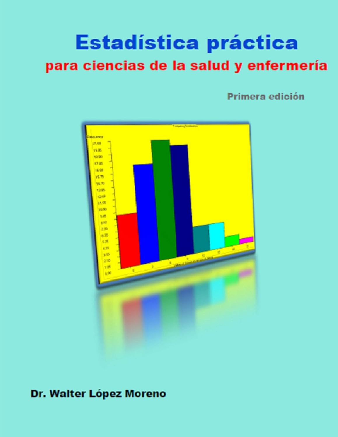 Estadística práctica para ciencias de la salud y enfermería (Spanish Edition)