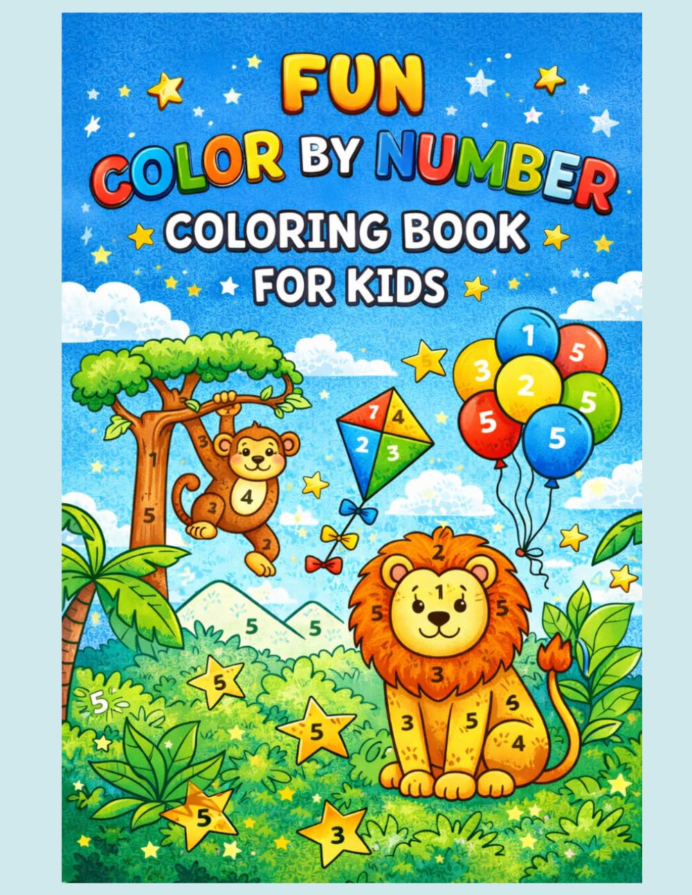 Easy Number Coloring Book: Fun & Simple Activities with Animals, Vehicles, Nature & More | Learn Colors in a Fun Way