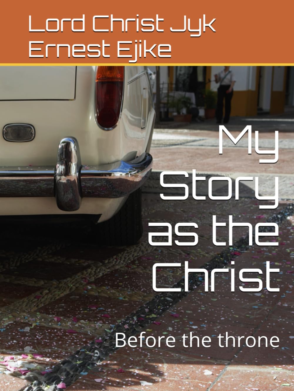 My Story as the Christ: Before the throne