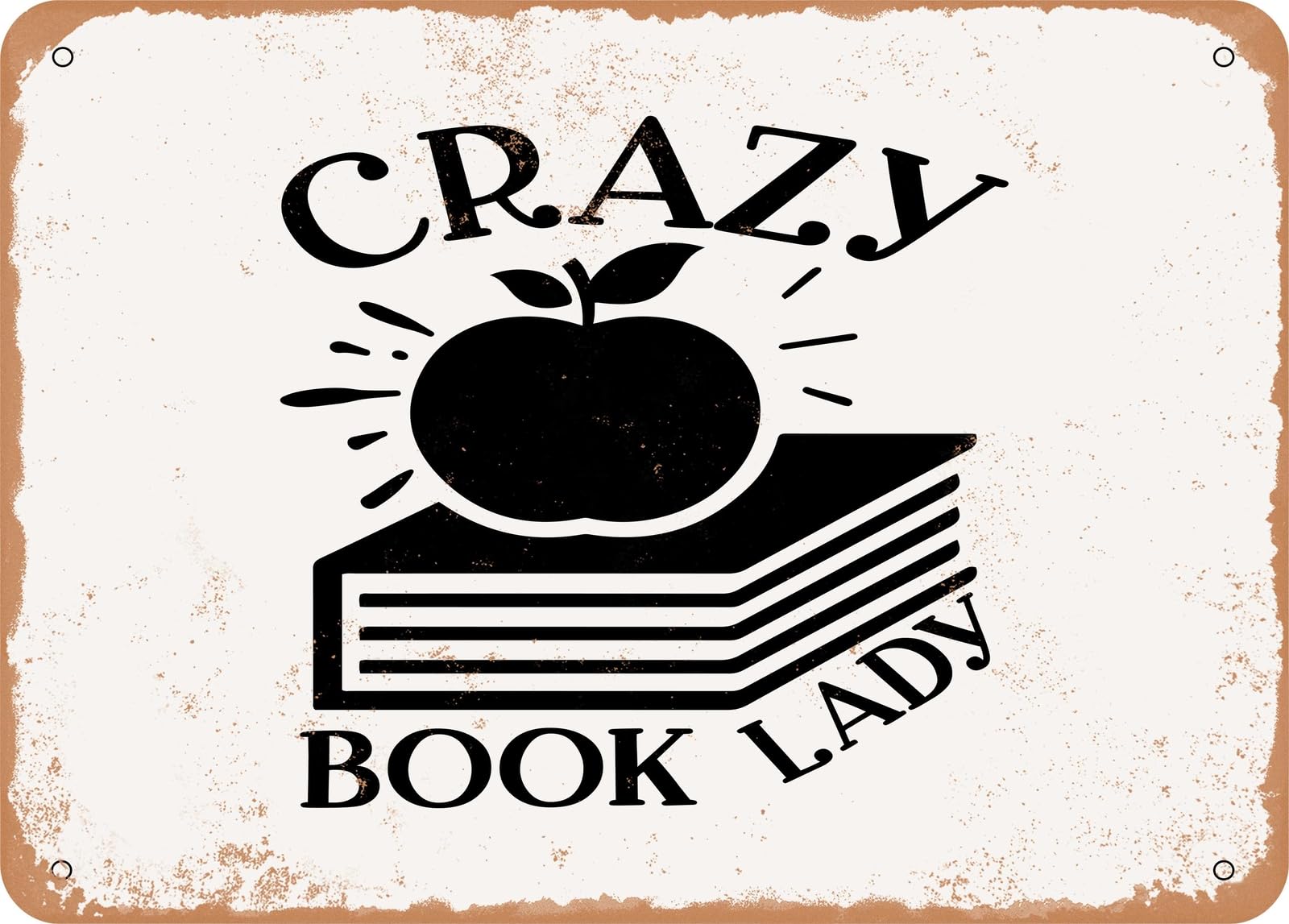 Metal Sign - Crazy Book Lady - Vintage Rusty Look Sign home decor