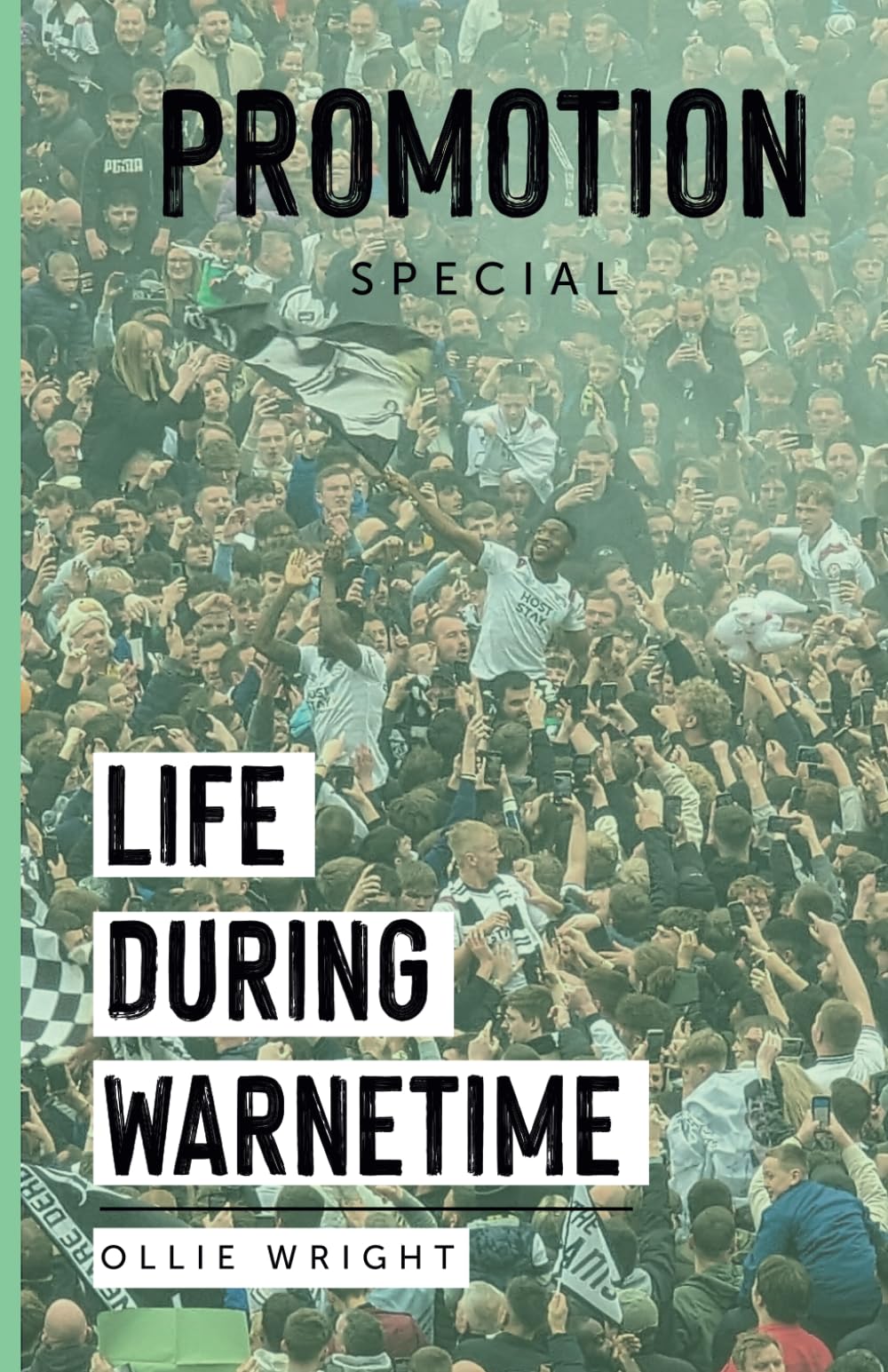 Life During Warnetime - Promotion Special: Derby County's escape from League One