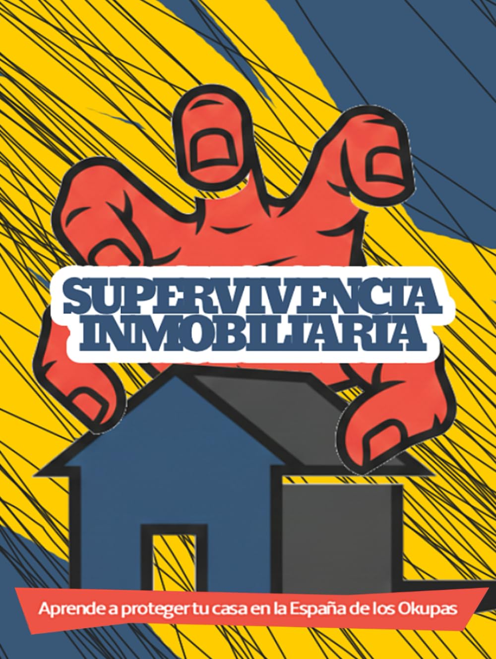 Supervivencia Inmobiliaria: Aprende a Proteger tu Casa en la España de los Okupas