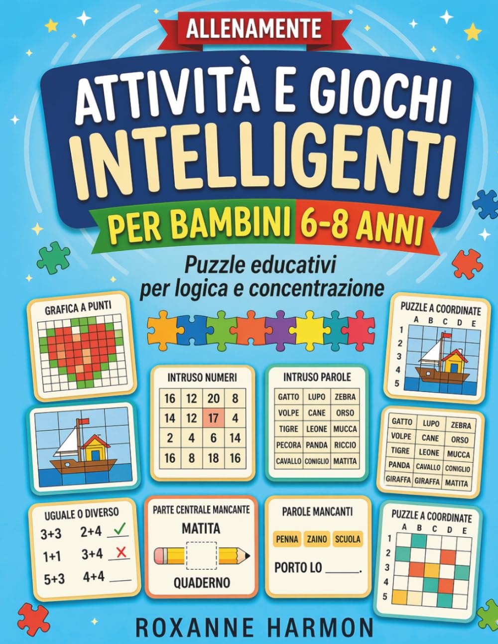 Attività e Giochi Intelligenti per Bambini 6-8 Anni: Puzzle educativi per logica e concentrazione