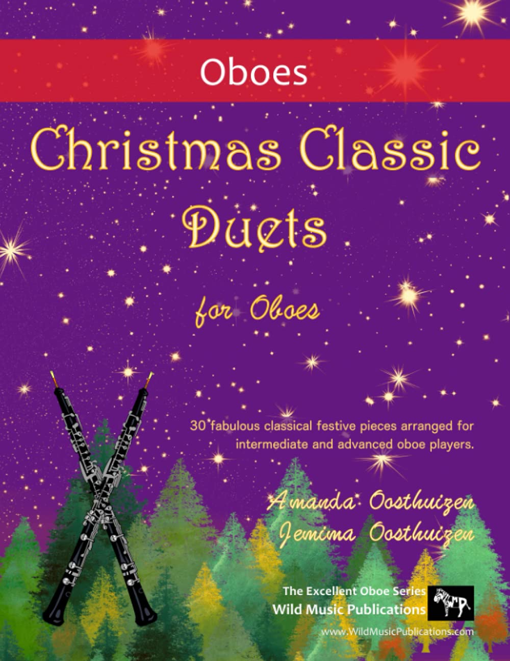 Christmas Classic Duets for Oboes: 30 fabulous classical festive pieces arranged for intermediate and advanced oboe players (Oboe Duets for Intermediate Players)