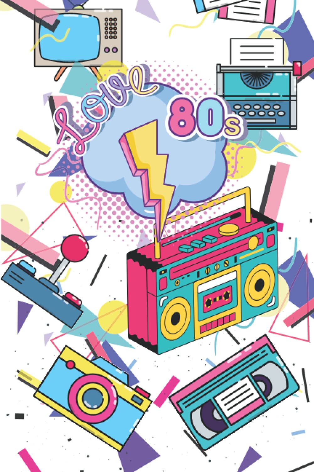 I Love The 80's Notebook/Journal