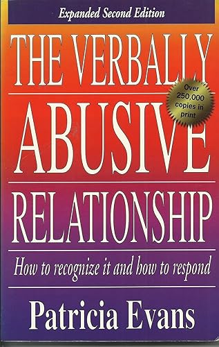 The Verbally Abusive Relationship: How to Recognize It and How to Respond