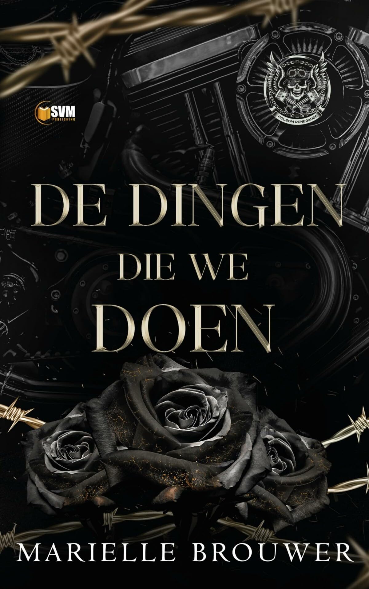 De dingen die we doen (Folsom Renegades, 1)