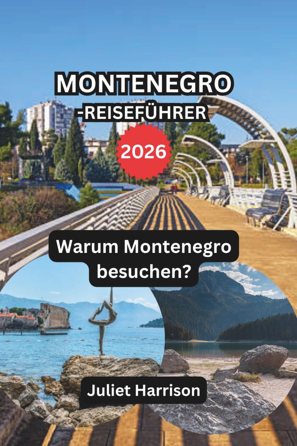 MONTENEGRO-REISEFÜHRER 2026: Warum Montenegro besuchen?