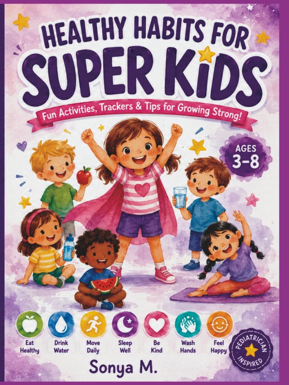 Healthy Habits for Super Kids: A Fun Activity Book for Ages 3-8