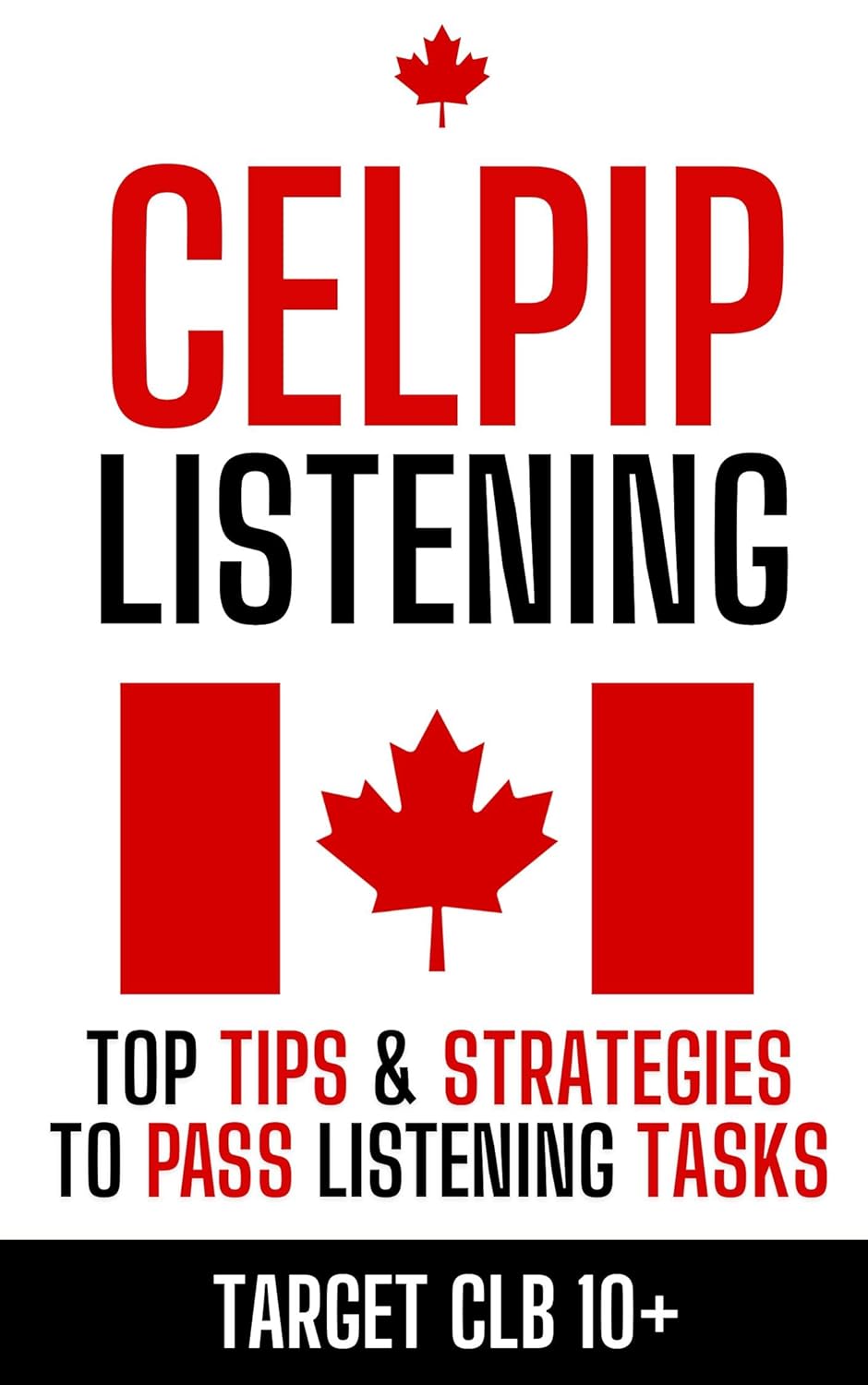 CELPIP Listening Strategies Best Tips & Strategies to Target CLB 10+ with Practice Questions