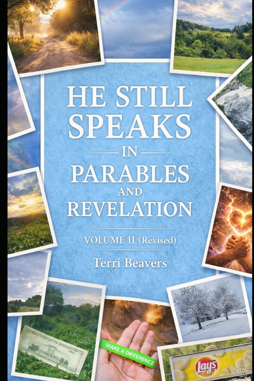 He Still Speaks in Parables and Revelation Volume II: Revised Edition
