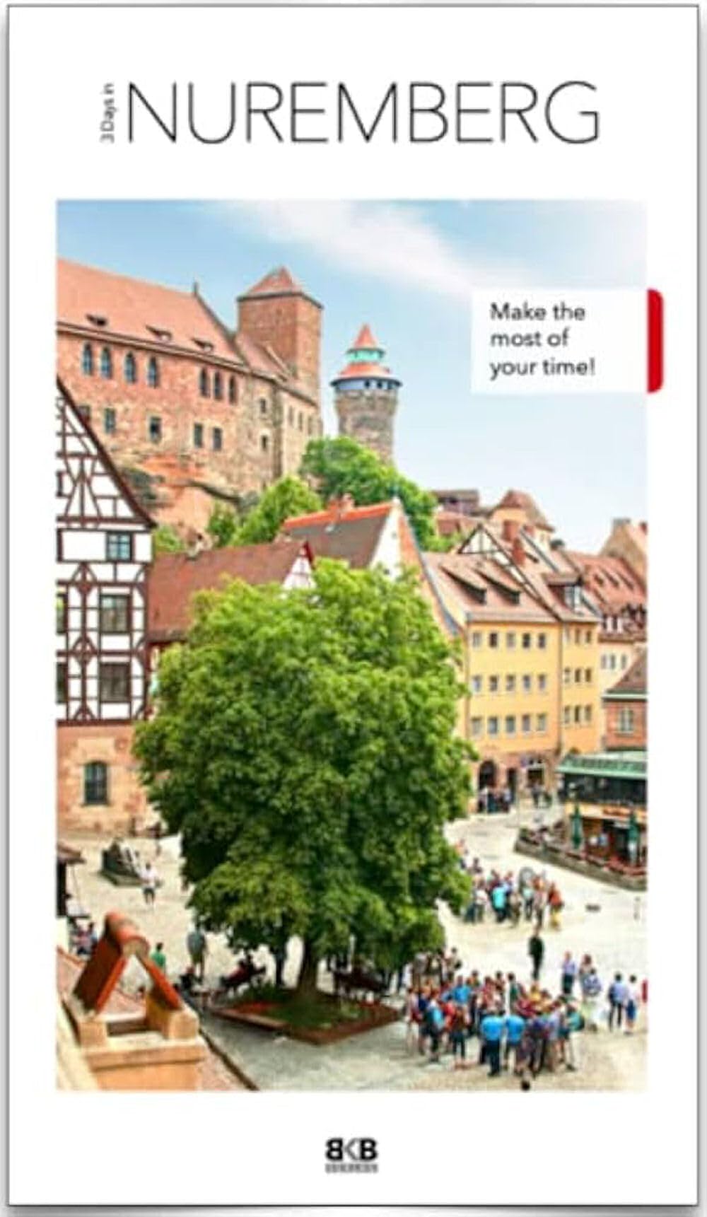 3 Days in Nuremberg: Make the most of your time!