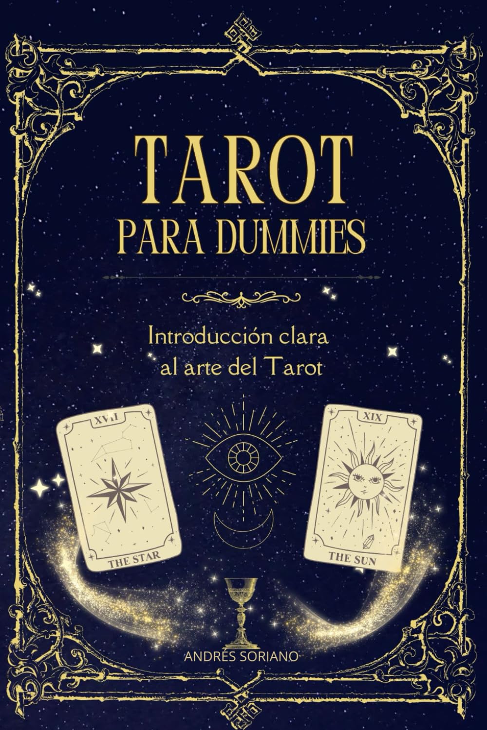 Tarot para Dummies: Aprende a leer el Tarot, sin miedos, sin mitos y con sentido común