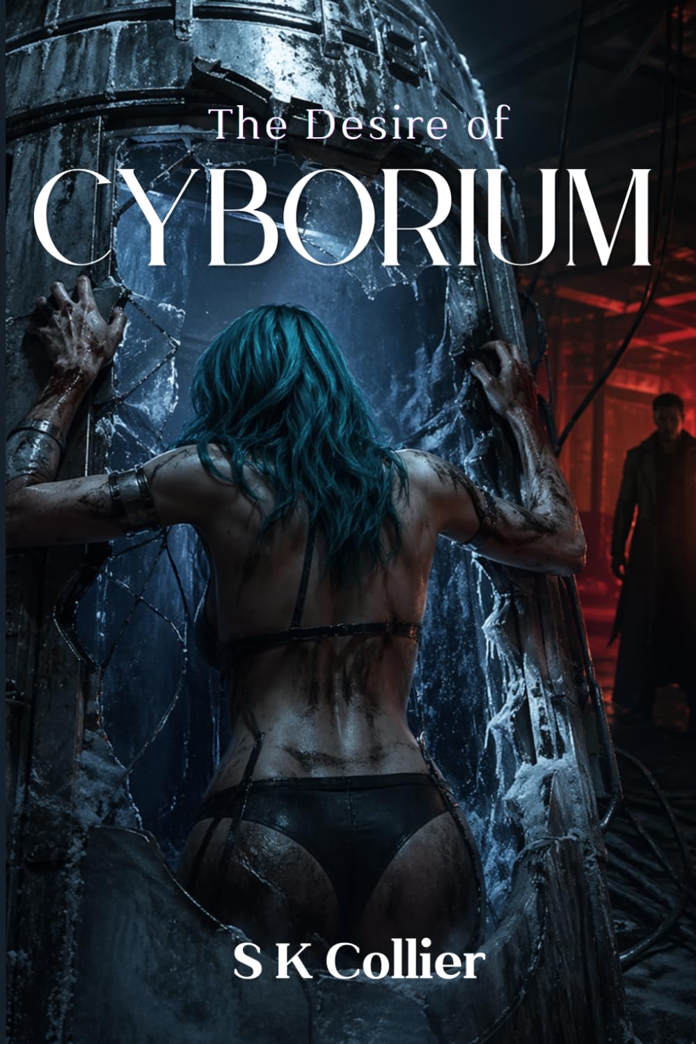 The Desire of Cyborium (A World of Desire and Sin)