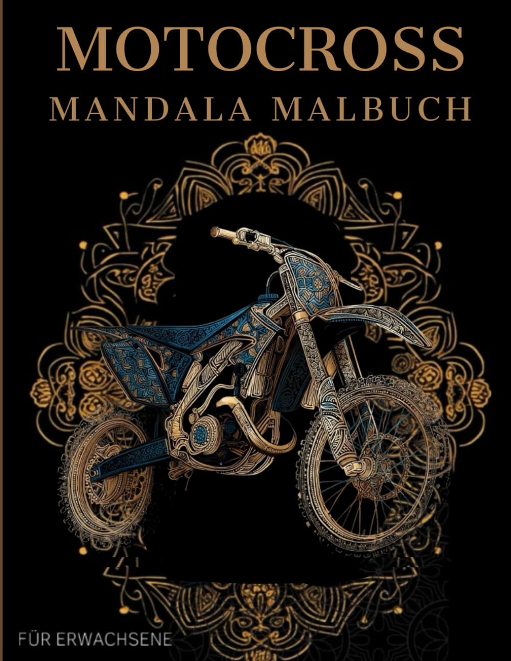 Motocross Mandala Malbuch: Motocross Ausmalbuch mit Mandala-Motiven für Erwachsene