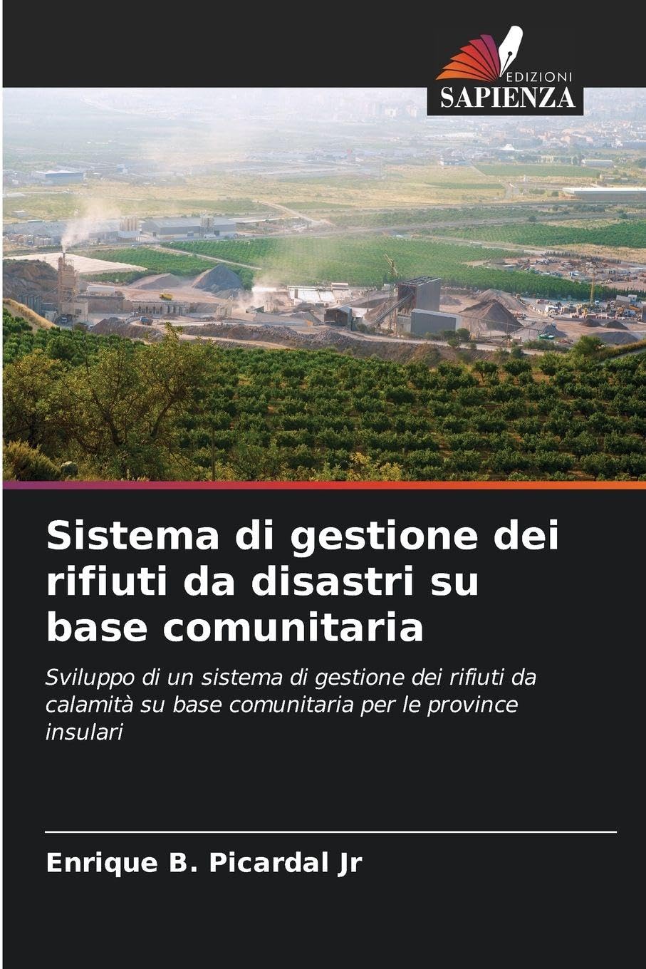 Sistema di gestione dei rifiuti da disastri su base comunitaria: Sviluppo di un sistema di gestione dei rifiuti da calamità su base comunitaria per le province insulari