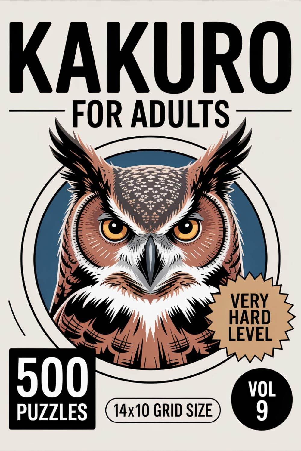 Kakuro for Adults: 500 Very Hard Puzzles In 14 X 10 Grid Size For Elite Logic With Long Solve Arcs Volume 9