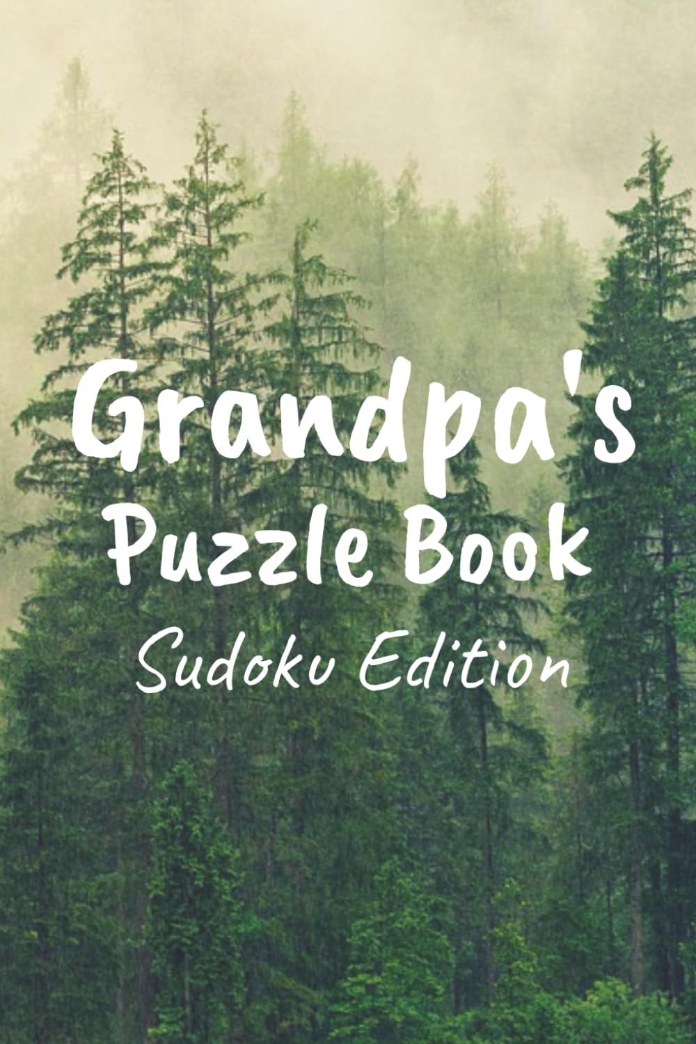 Grandpa's Puzzle Book: Sudoku Edition