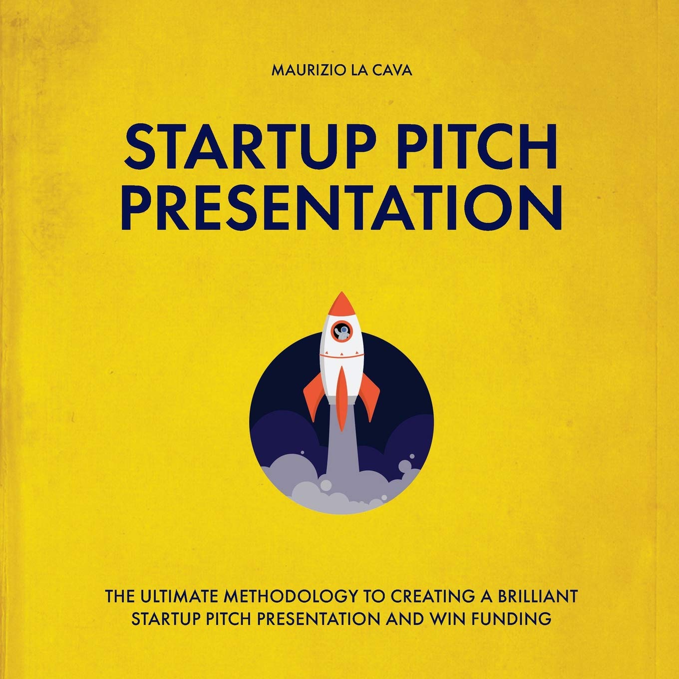 Buy Startup Pitch Presentation The ultimate guide to creating a