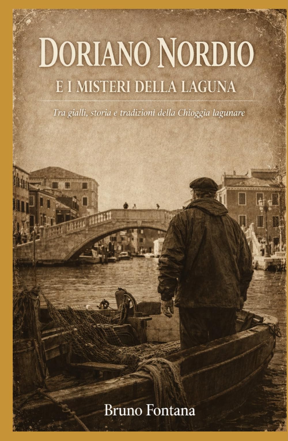 Doriano Nordio: E i Misteri della Laguna