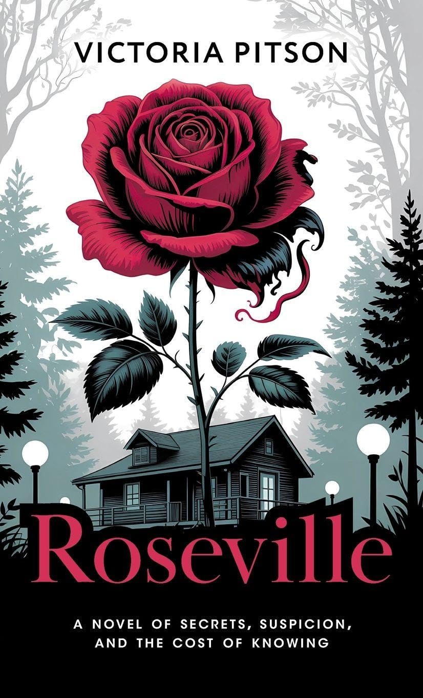 Roseville: A Novel of Secrets, Suspicion, and the Cost of Knowing: 1 (The Roseville Legacy)