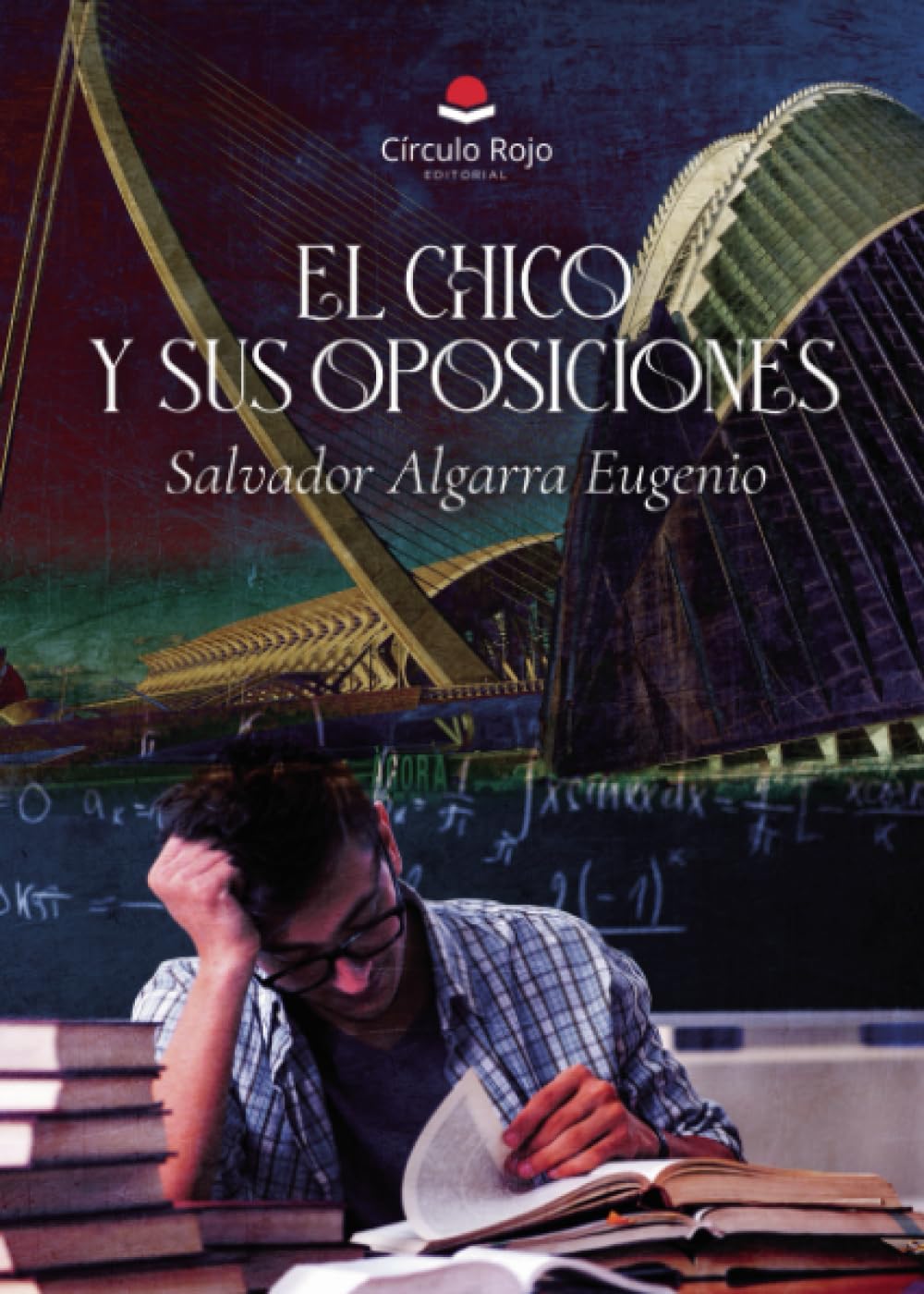 El chico y sus oposiciones Salvador Algarra Eugenio Amazon.de Bücher