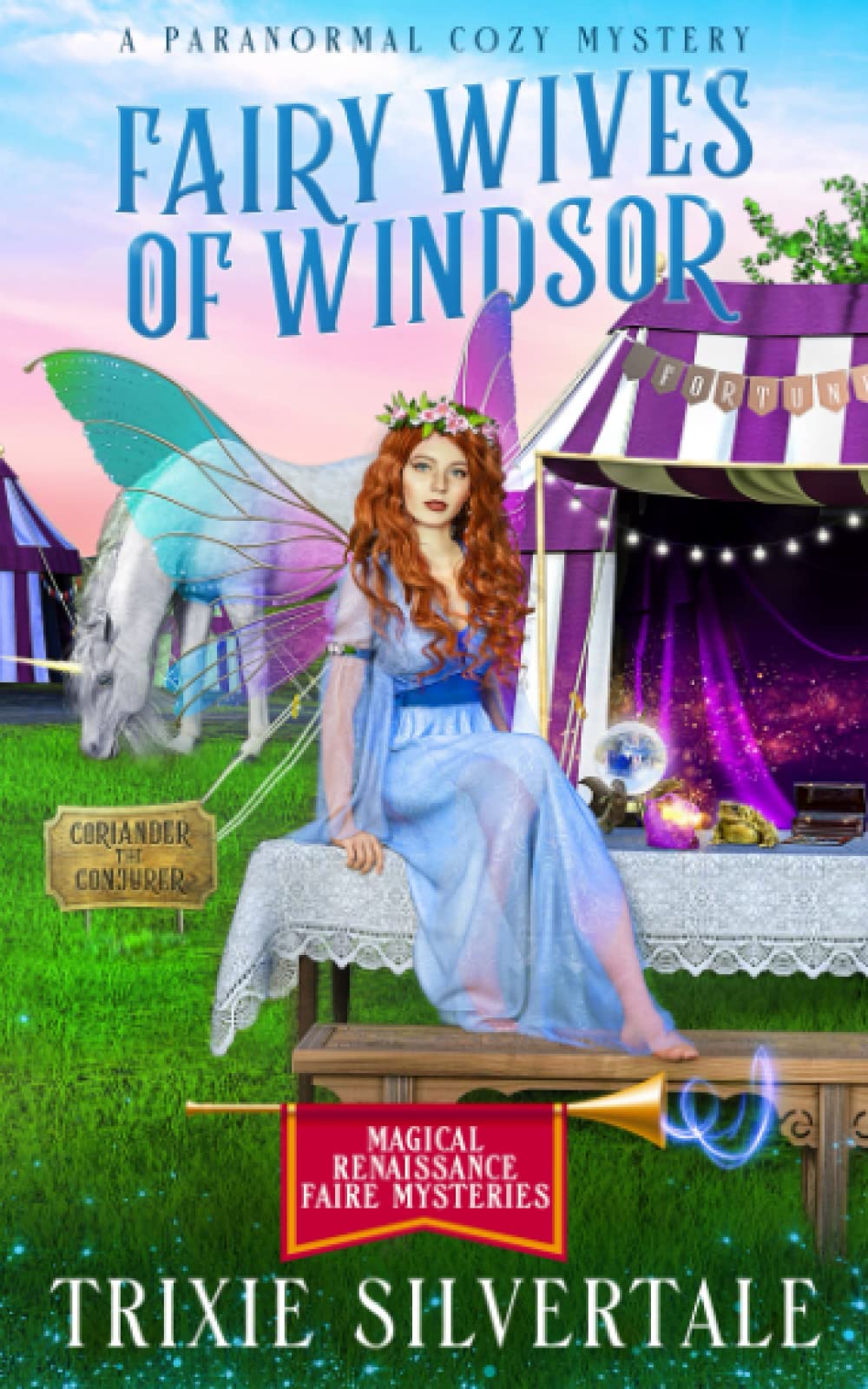 Fairy Wives of Windsor: A Paranormal Cozy Mystery: 4 (Magical Renaissance Faire Mysteries)
